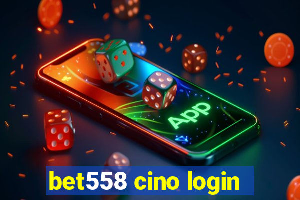 bet558 cino login